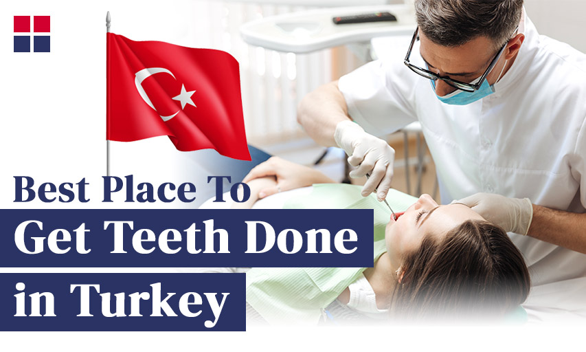 Which is The Best Place For Teeth in Turkey?