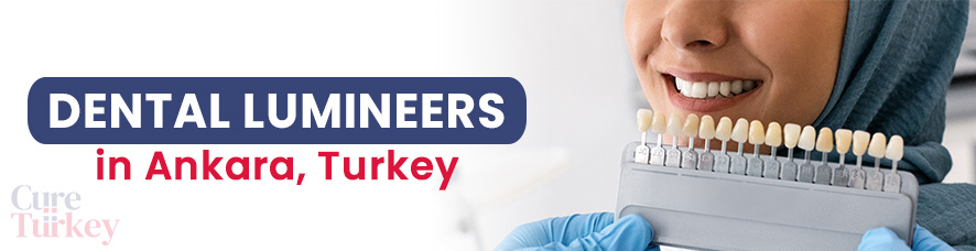 Dental Lumineers in Ankara