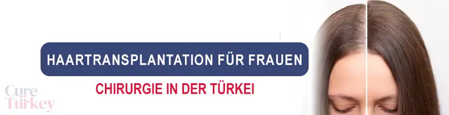 Haartransplantation für Frauen in der Türkei